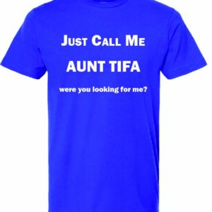 Just Call Me Aunt Tifa Unisex T-shirt