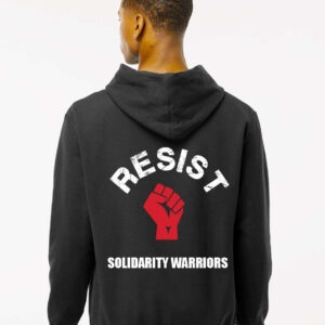 resist solidarity fist hoodie